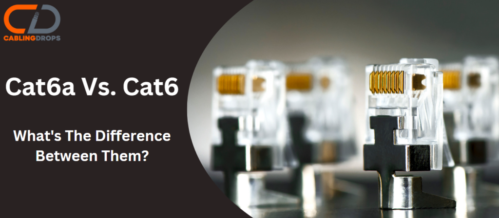 Cat6a vs. Cat6: Key Differences for Business Ethernet Cable Installation