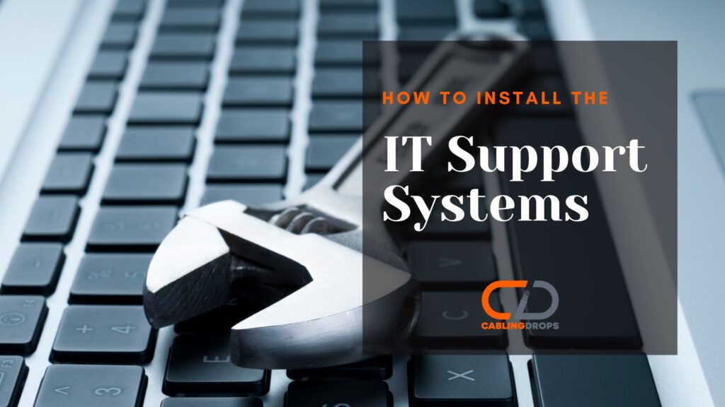 IT Support Systems