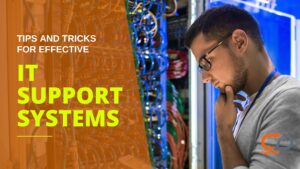 IT Support Systems